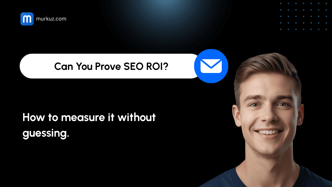 How to Measure SEO ROI Without Guessing