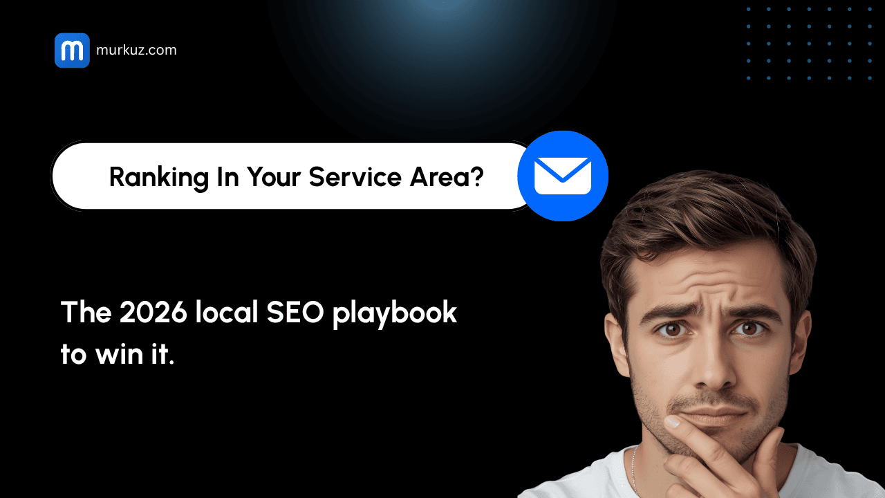 Local SEO for Service Businesses: The 2026 Playbook