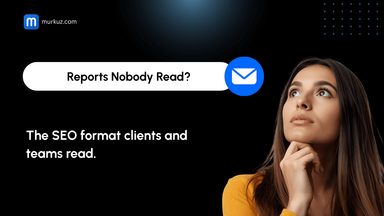 SEO Report Template: The Format Clients and Teams Actually Read