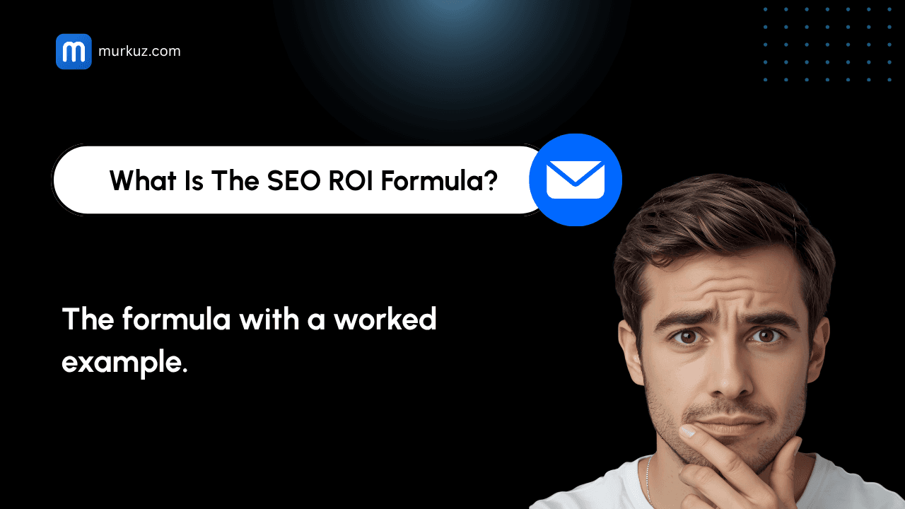 The SEO ROI Formula (With a Worked Example)